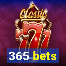 365 bets